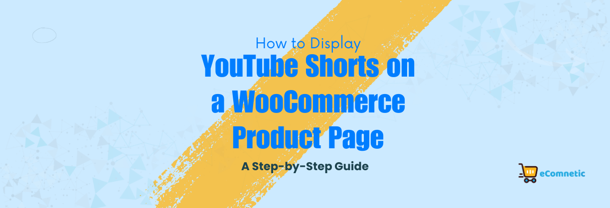 How to Display YouTube Shorts on a WooCommerce Product Page