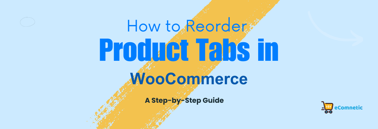 How to Reorder Product Tabs in WooCommerce