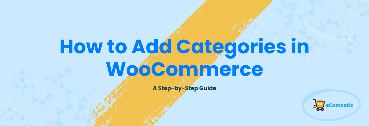 How to Add Categories in WooCommerce