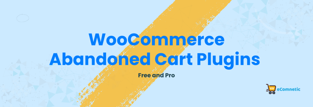 WooCommerce Abandoned Cart Plugins